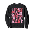 I Cant Keep Calm Im Going To Be Aunt Sweatshirt - Unique Graphic Men Women - T-Shirt, Sweatshirt, Hoodie