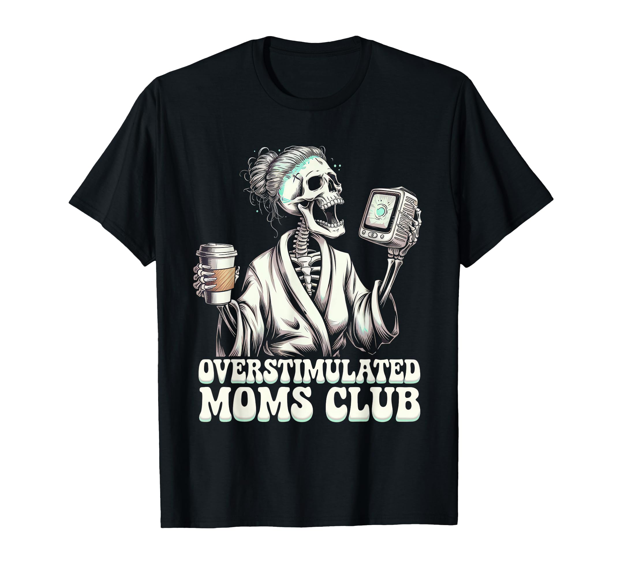 Overstimulated Moms Club Mom T-Shirt - Aesthetic Graphic for Adults - T-Shirt, Sweatshirt, Hoodie