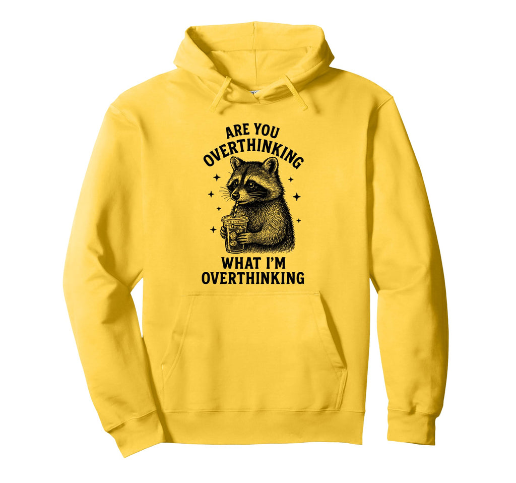 Funny Raccoon Coffee Overthinker Meme Hoodie - Custom Art Print Men Women - T-Shirt, Sweatshirt, Hoodie