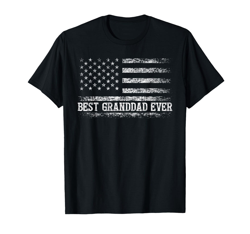 Best Granddad Ever American Flag T-Shirt - Casual Everyday Wear Men Women - T-Shirt, Sweatshirt, Hoodie
