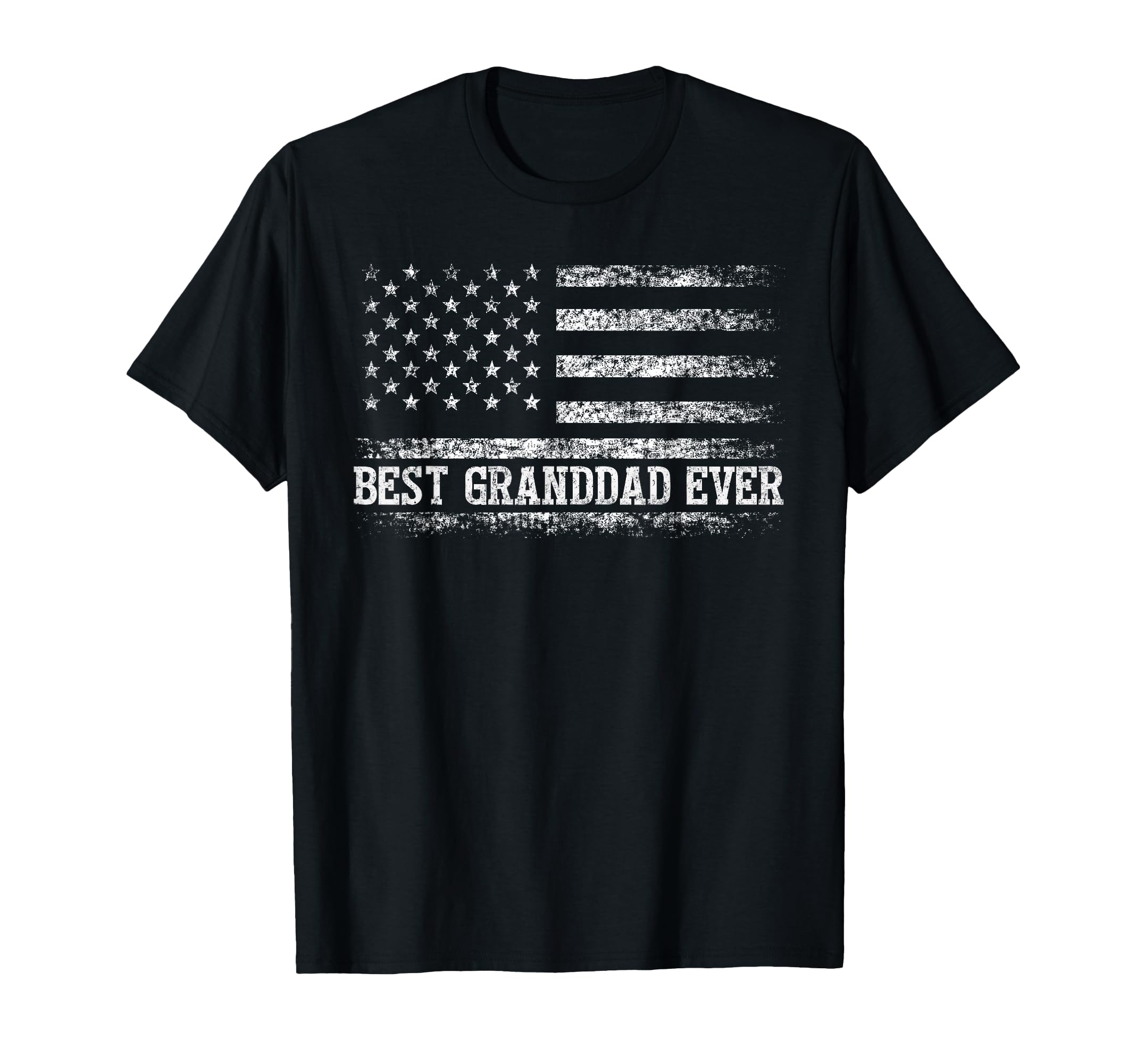 Best Granddad Ever American Flag T-Shirt - Casual Everyday Wear Men Women - T-Shirt, Sweatshirt, Hoodie