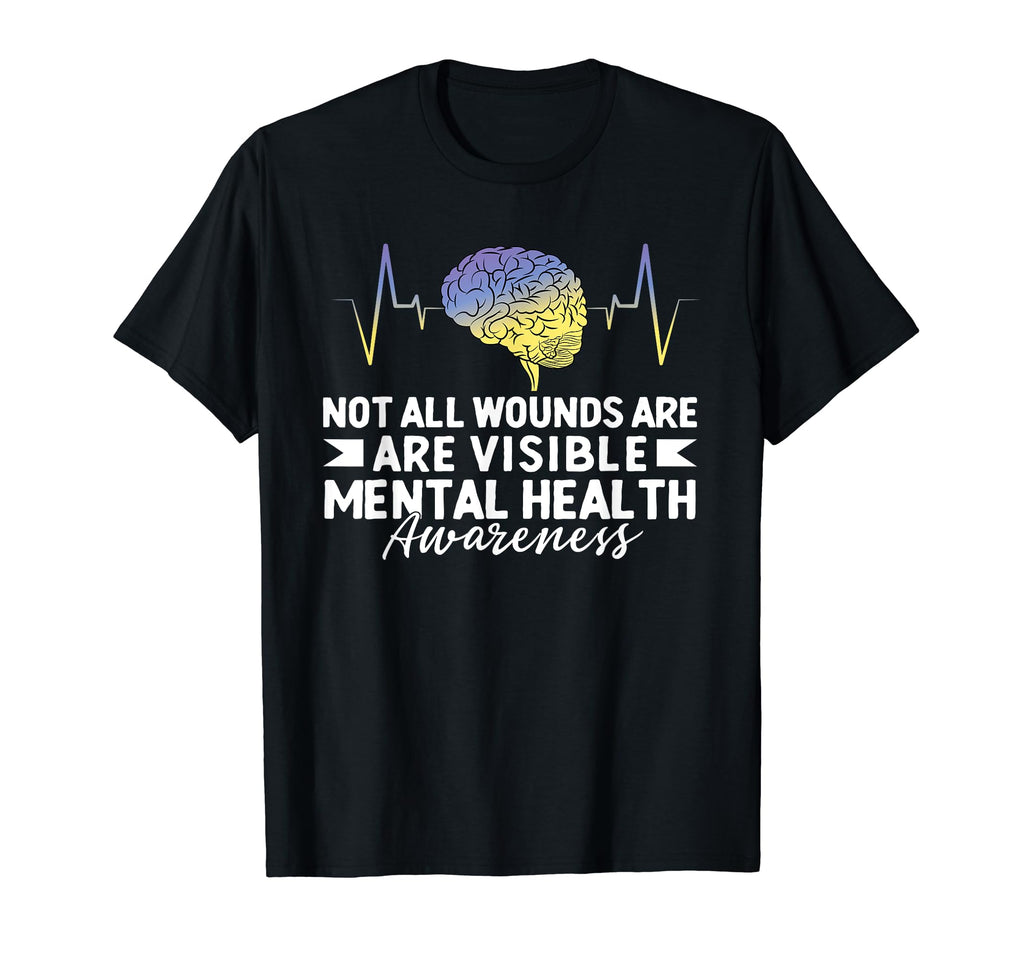 Not All Wounds Are Visible Mental T-Shirt - Streetwear Style Men Women - T-Shirt, Sweatshirt, Hoodie
