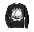 Bonus Dad Baseball Dad Fathers Day Sweatshirt - Fun Novelty Design Unisex - T-Shirt, Sweatshirt, Hoodie