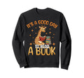 Its Good Day To Read Book Library Sweatshirt - Novelty Apparel Men Women - T-Shirt, Sweatshirt, Hoodie