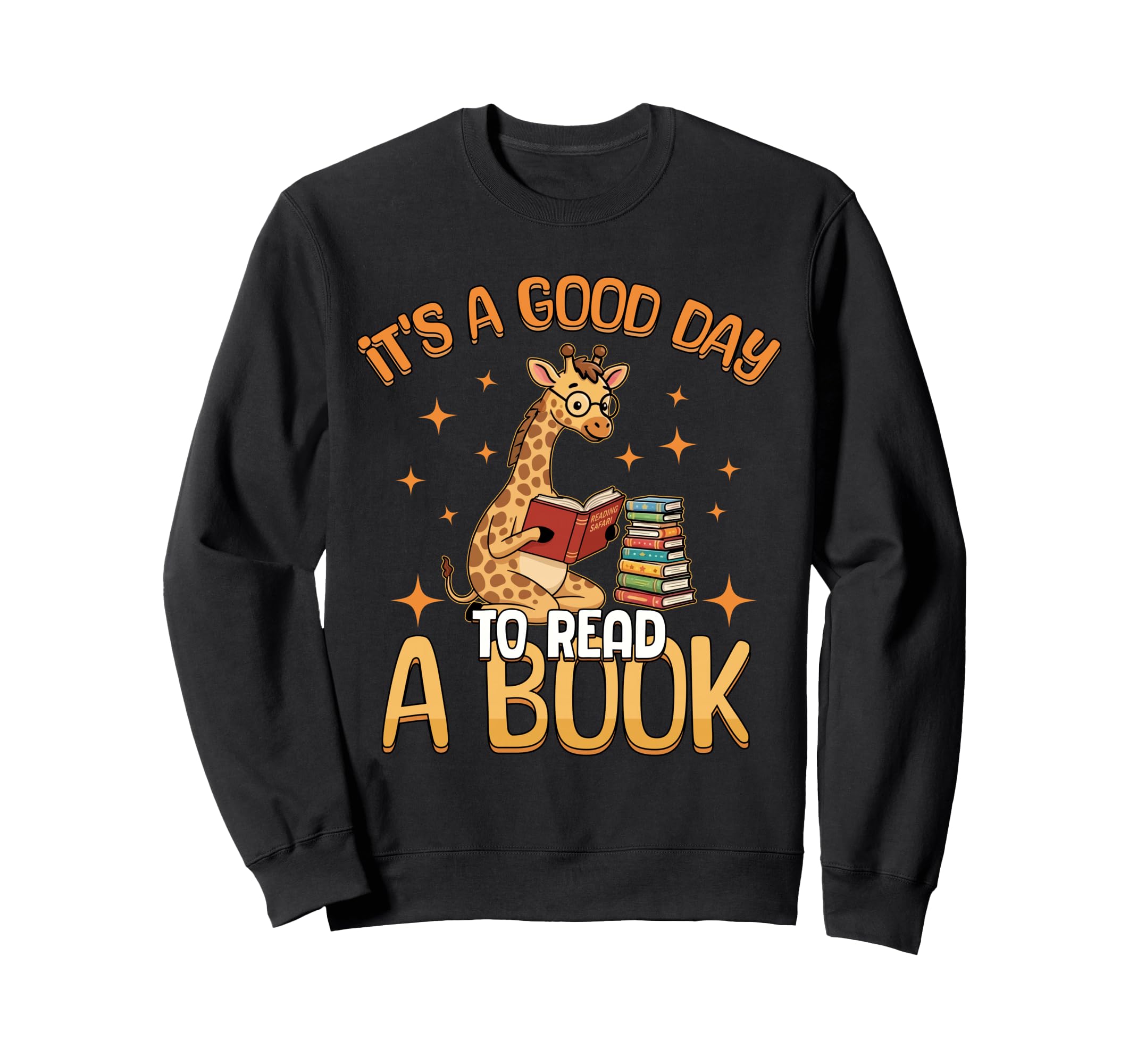 Its Good Day To Read Book Library Sweatshirt - Novelty Apparel Men Women - T-Shirt, Sweatshirt, Hoodie