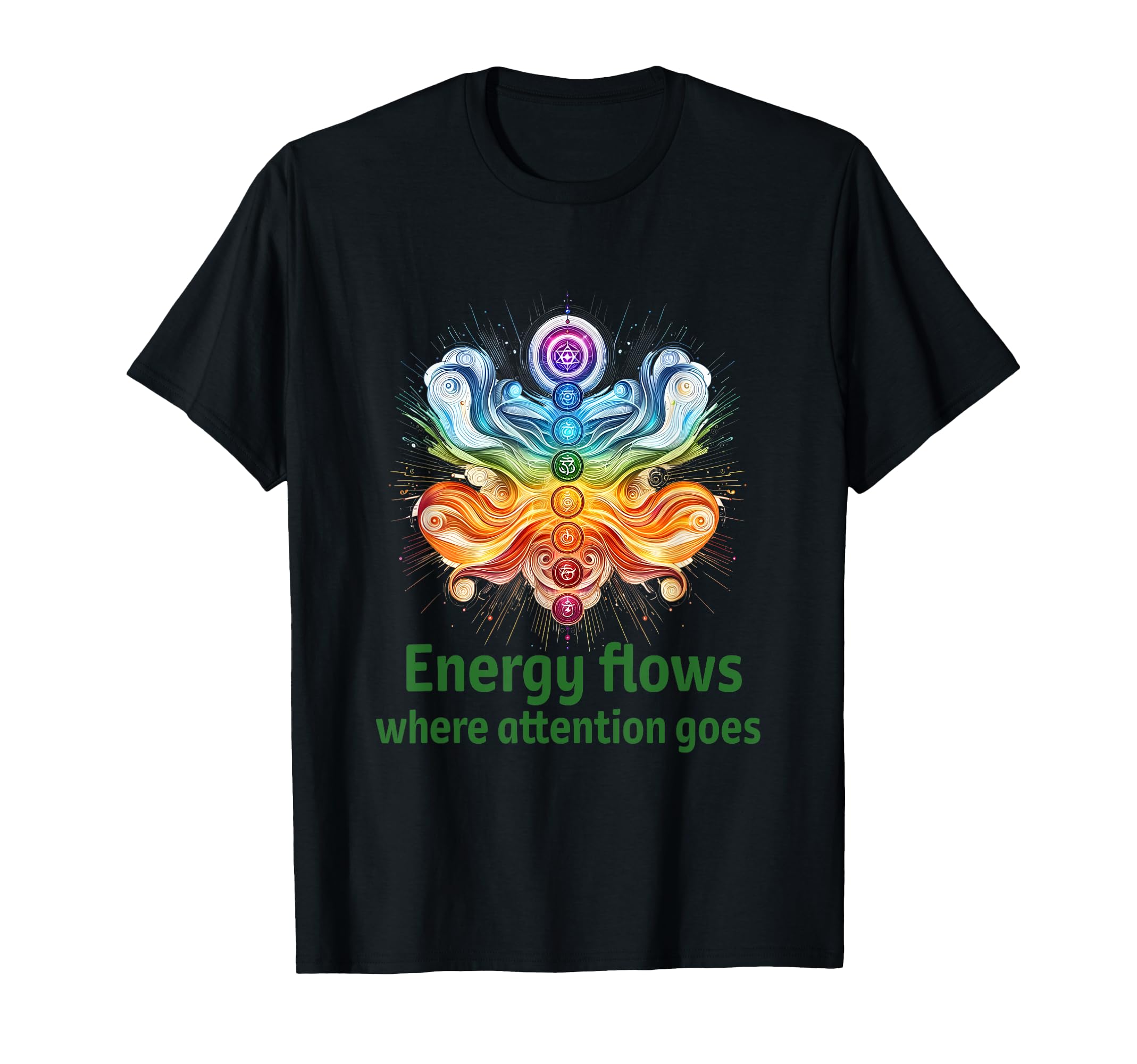 Energy Flows Where Attention Goes Focus T-Shirt - Custom Art Print Unisex - T-Shirt, Sweatshirt, Hoodie