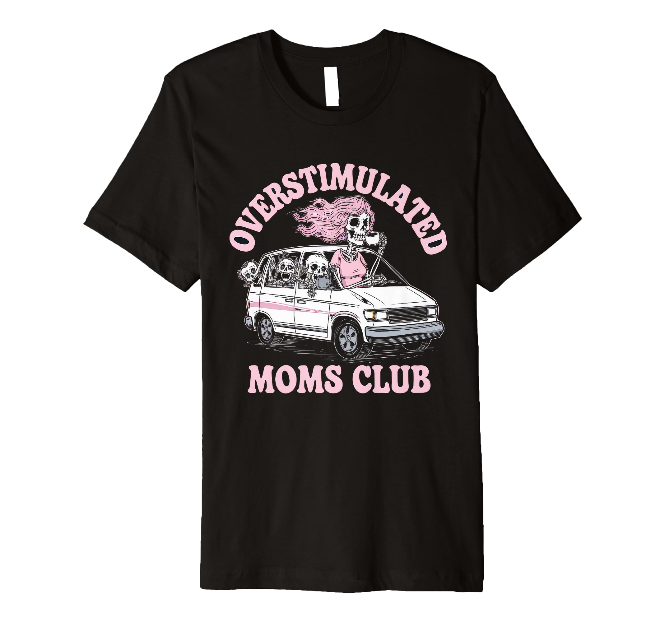 Overstimulated Moms Club Mom Depression T-Shirt - Custom Art Print Unisex - T-Shirt, Sweatshirt, Hoodie