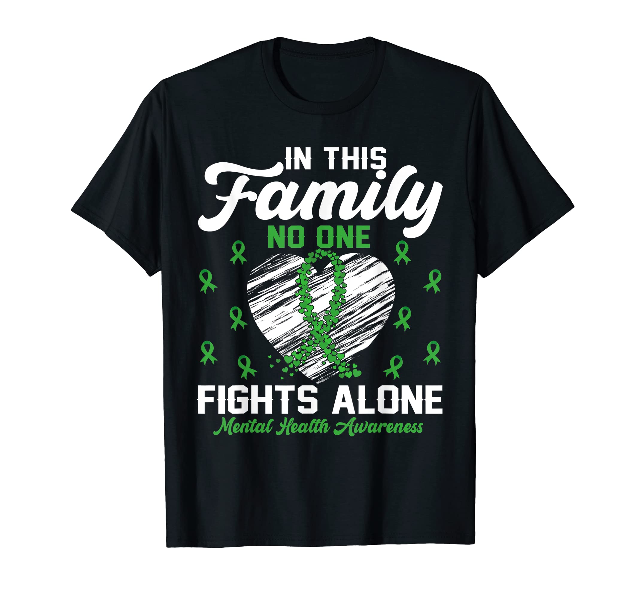 This Family No One Fight Alone Mental T-Shirt - Unique Graphic for Adults - T-Shirt, Sweatshirt, Hoodie