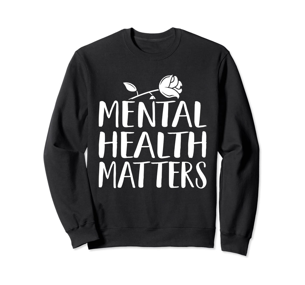 Mental Health Matters Happy End Sweatshirt - Trendy Graphic for Adults - T-Shirt, Sweatshirt, Hoodie