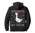 Overstimulated But Festive Funny Goose Lover Hoodie - Trendy Graphic Unisex - T-Shirt, Sweatshirt, Hoodie