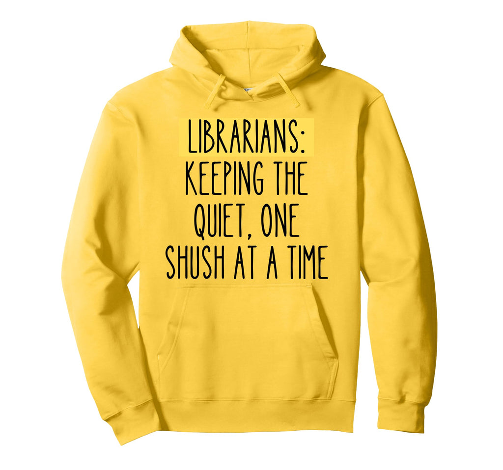 Librarian Funny Book Lover Quiet Hoodie - Unique Graphic for Adults - T-Shirt, Sweatshirt, Hoodie