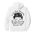 To Person Behind Me You Are Amazing Hoodie - Graphic Print Unisex - T-Shirt, Sweatshirt, Hoodie