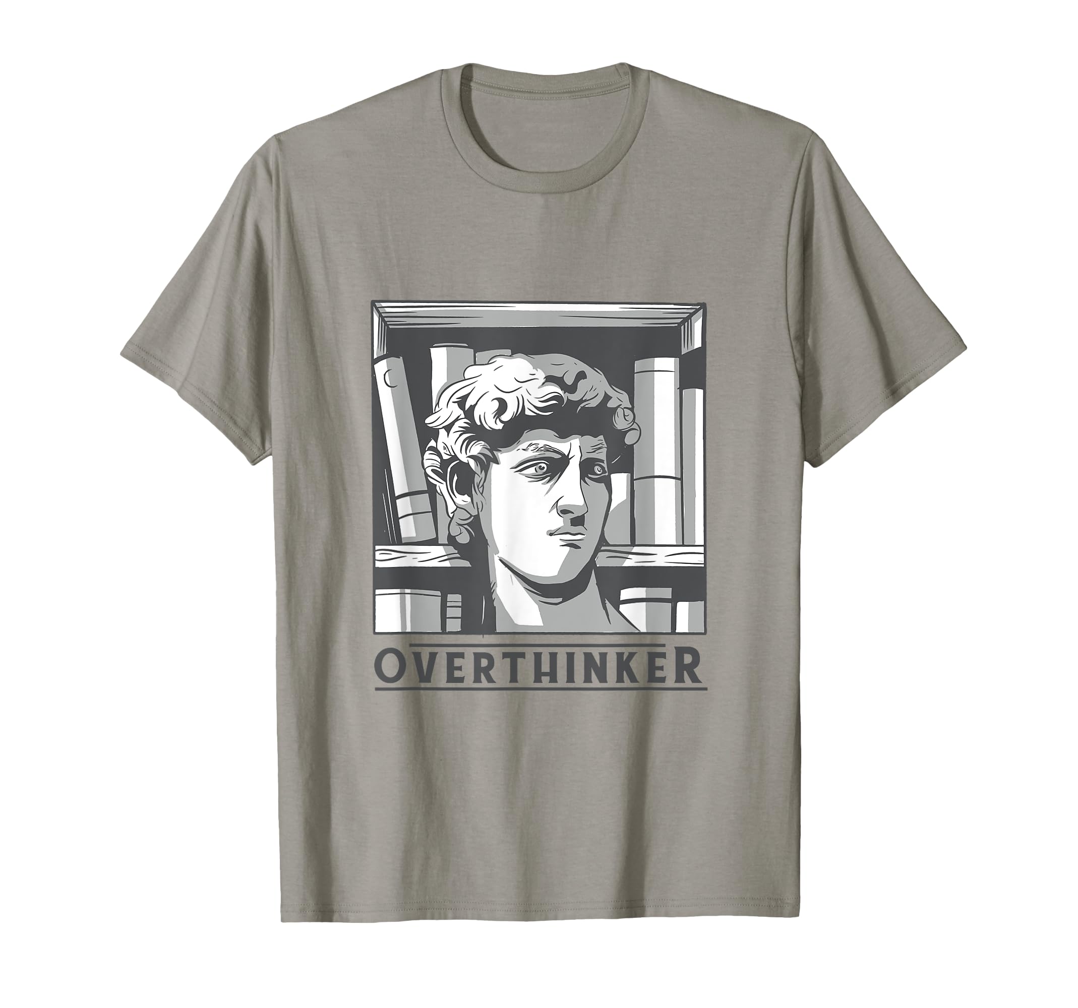 Overthinker Statue Head Funny Art T-Shirt - Aesthetic Graphic Men Women - T-Shirt, Sweatshirt, Hoodie