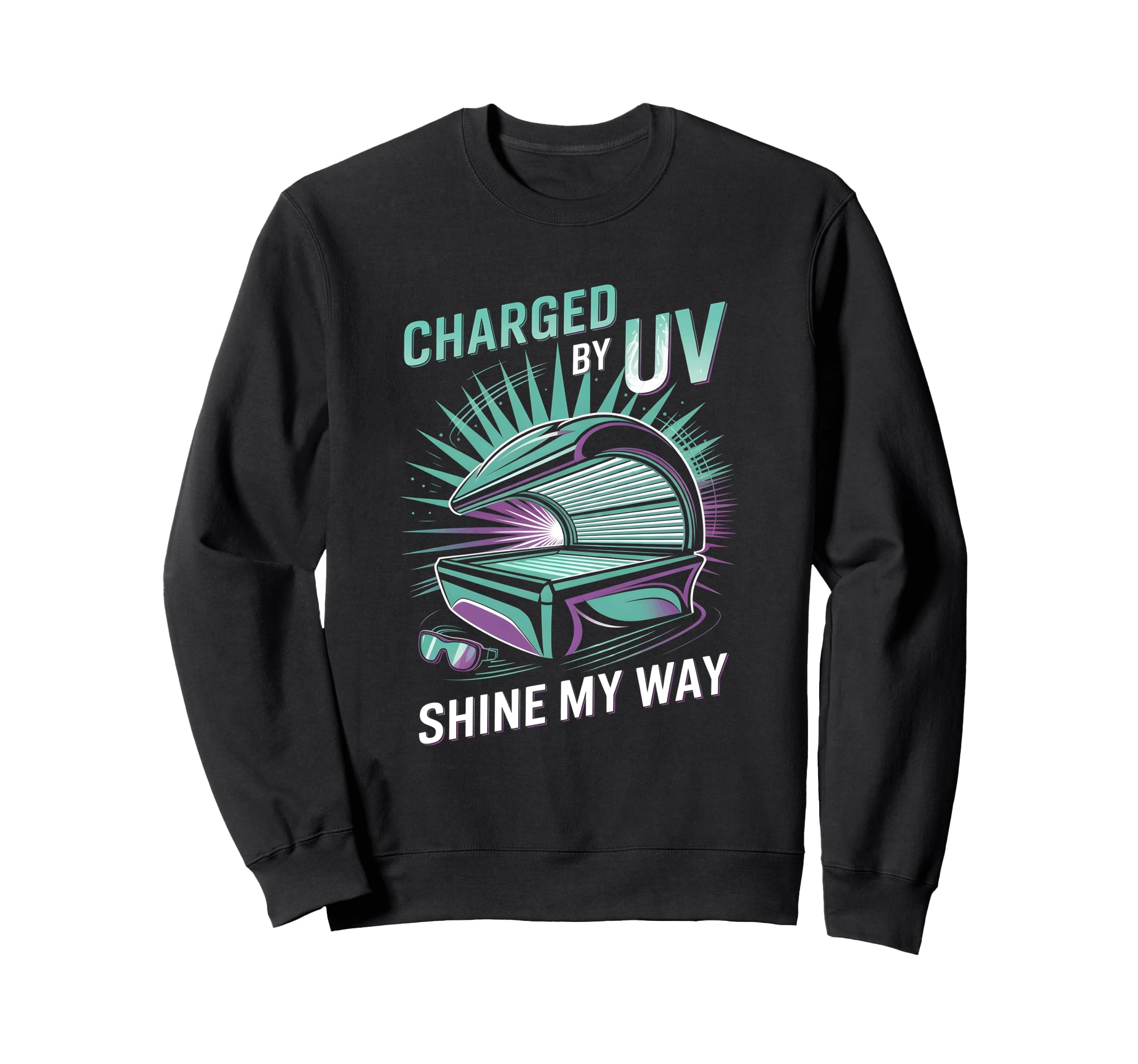 Tanning Bed Charged Uv Beauty Buffs Sun Sweatshirt - Unique Graphic Unisex - T-Shirt, Sweatshirt, Hoodie