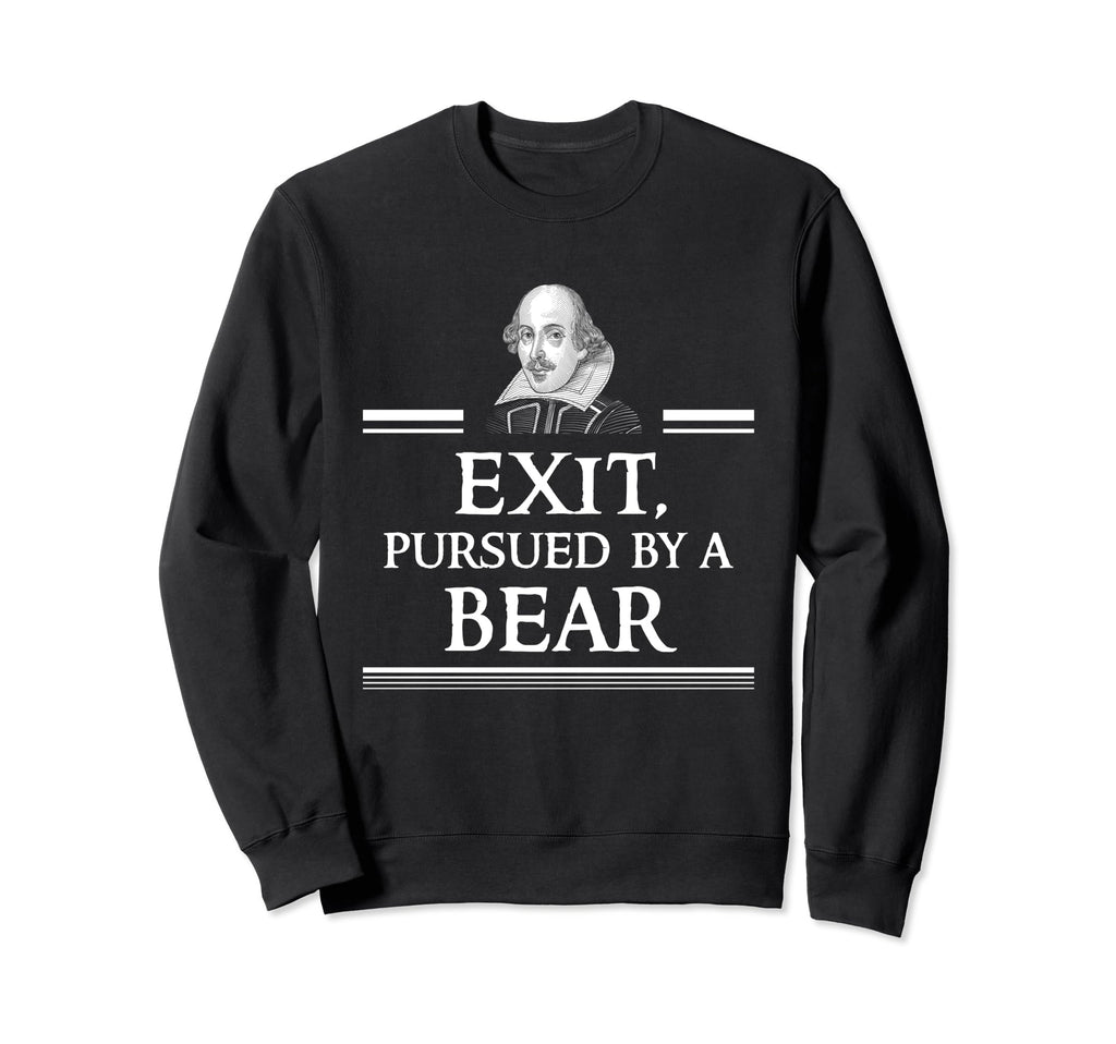 William Shakespeare Exit Persued Sweatshirt - Casual Everyday Wear Unisex - T-Shirt, Sweatshirt, Hoodie