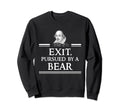 William Shakespeare Exit Persued Sweatshirt - Casual Everyday Wear Unisex - T-Shirt, Sweatshirt, Hoodie