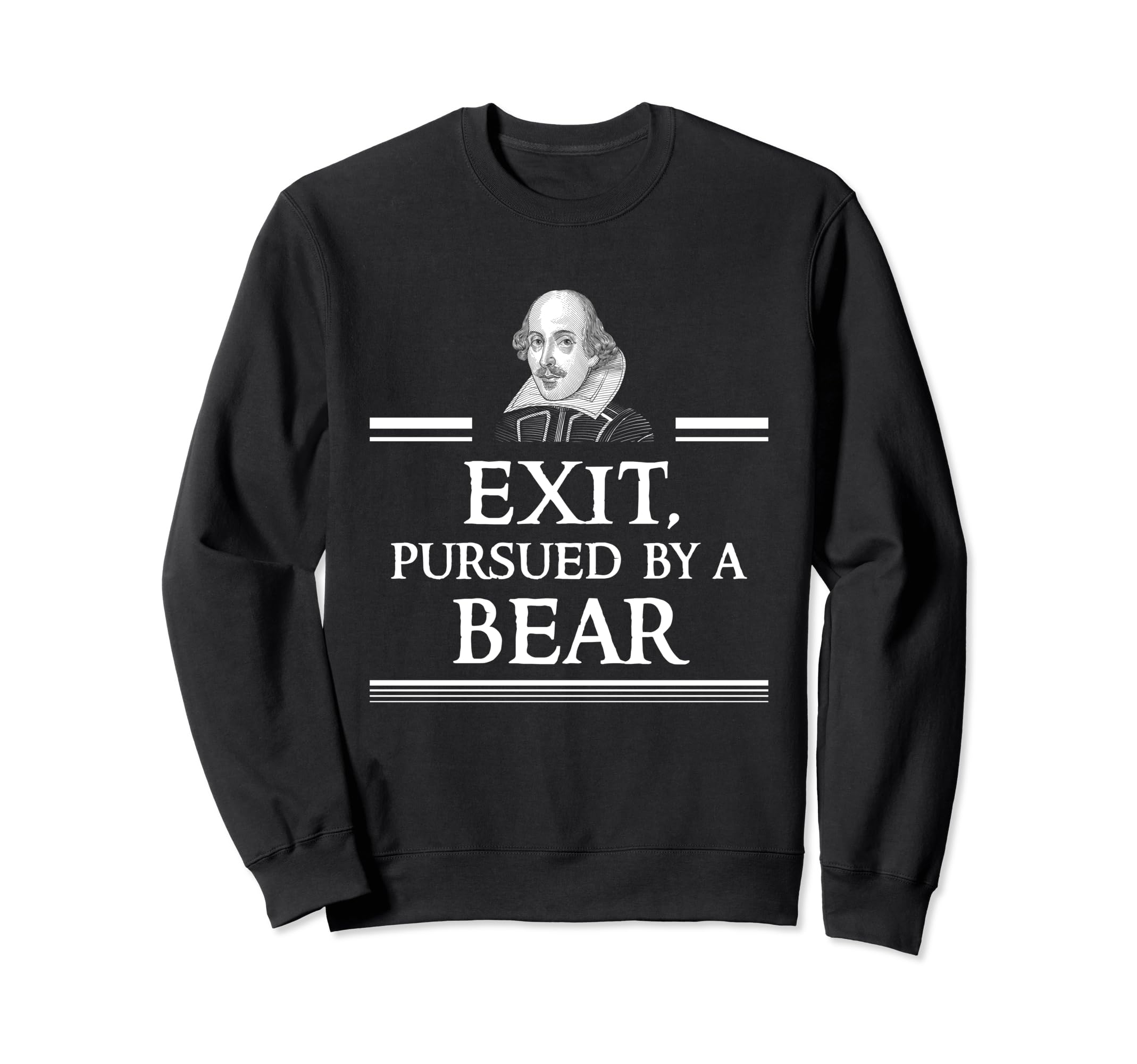 William Shakespeare Exit Persued Sweatshirt - Casual Everyday Wear Unisex - T-Shirt, Sweatshirt, Hoodie