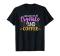 Coffee Crystal Healing Crytals T-Shirt - Minimalist Print Men Women - T-Shirt, Sweatshirt, Hoodie