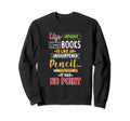 Life Without Books Has No Sweatshirt - Casual Everyday Wear for Adults - T-Shirt, Sweatshirt, Hoodie