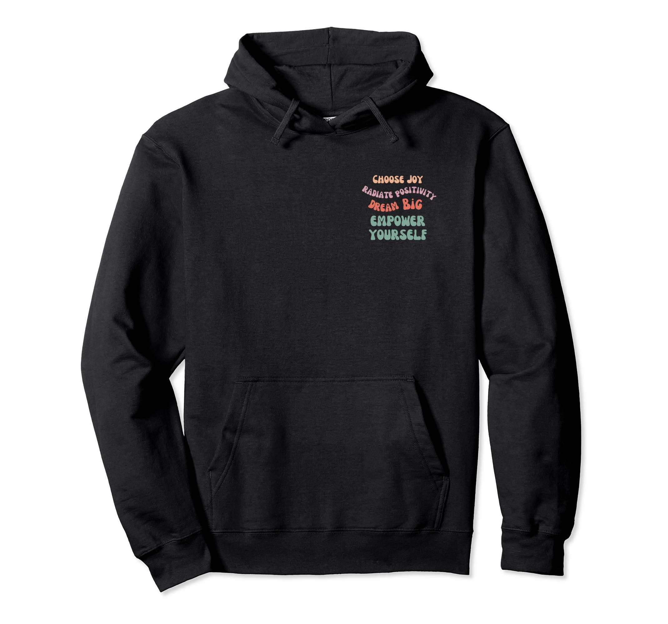 Choose Joy Radiate Positivity Hoodie - Casual Everyday Wear Men Women - T-Shirt, Sweatshirt, Hoodie