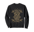 New Year Same Me Self Love Sweatshirt - Novelty Apparel Men Women - T-Shirt, Sweatshirt, Hoodie
