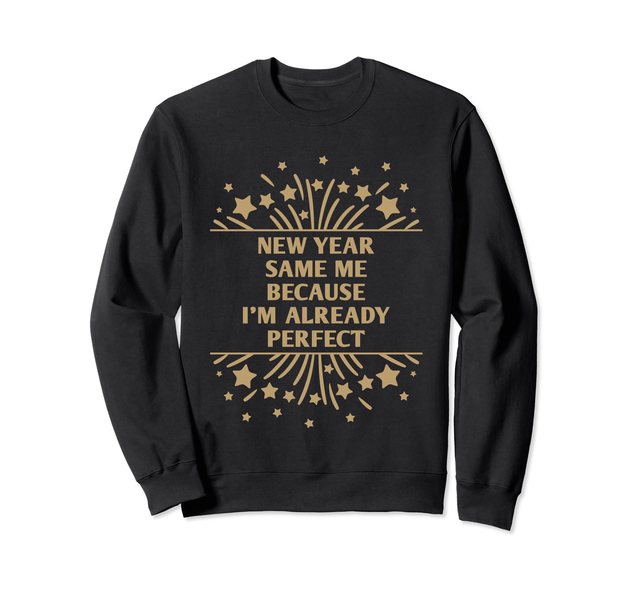 New Year Same Me Self Love Sweatshirt - Novelty Apparel Men Women - T-Shirt, Sweatshirt, Hoodie