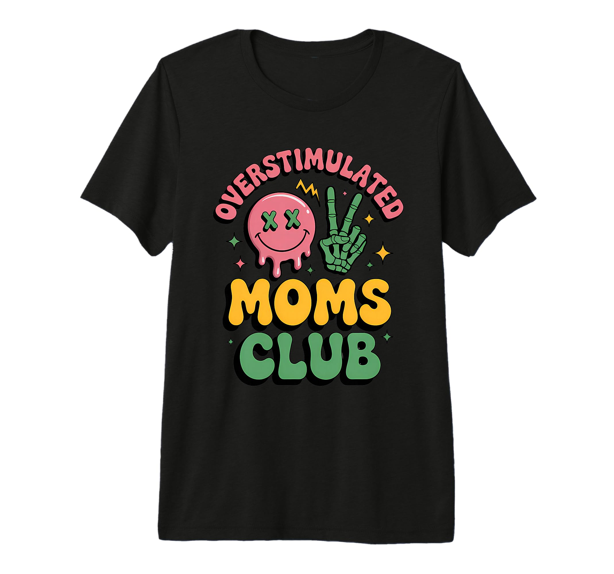 Overstimulated Moms Club Funny Mom Life T-Shirt - Graphic Print Unisex - T-Shirt, Sweatshirt, Hoodie