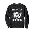 Slightly Bitter Funny Lemon Sweatshirt - Casual Everyday Wear Unisex - T-Shirt, Sweatshirt, Hoodie