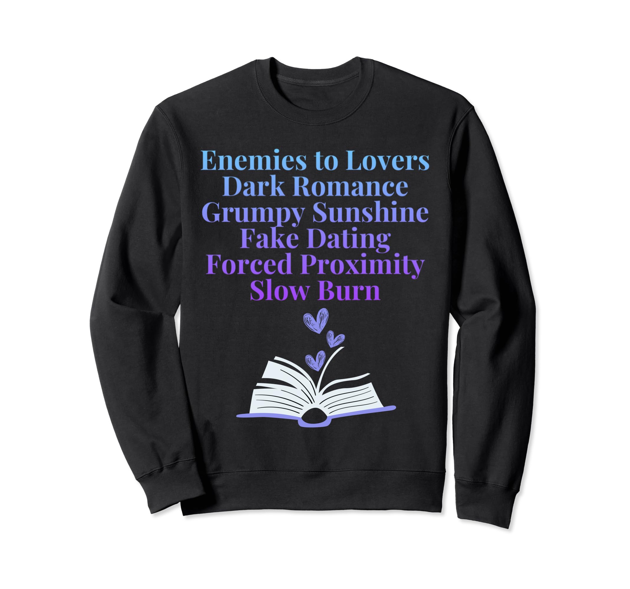 Bibliophile Romance Book Genre Sweatshirt - Graphic Print Unisex - T-Shirt, Sweatshirt, Hoodie