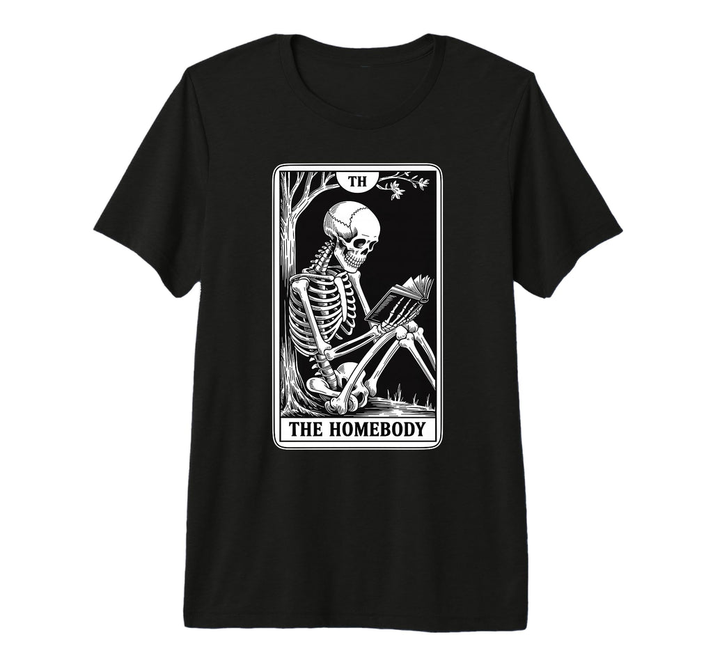 Homebody Tarot Card Indoorsy Skeleton T-Shirt - Streetwear Style Unisex - T-Shirt, Sweatshirt, Hoodie
