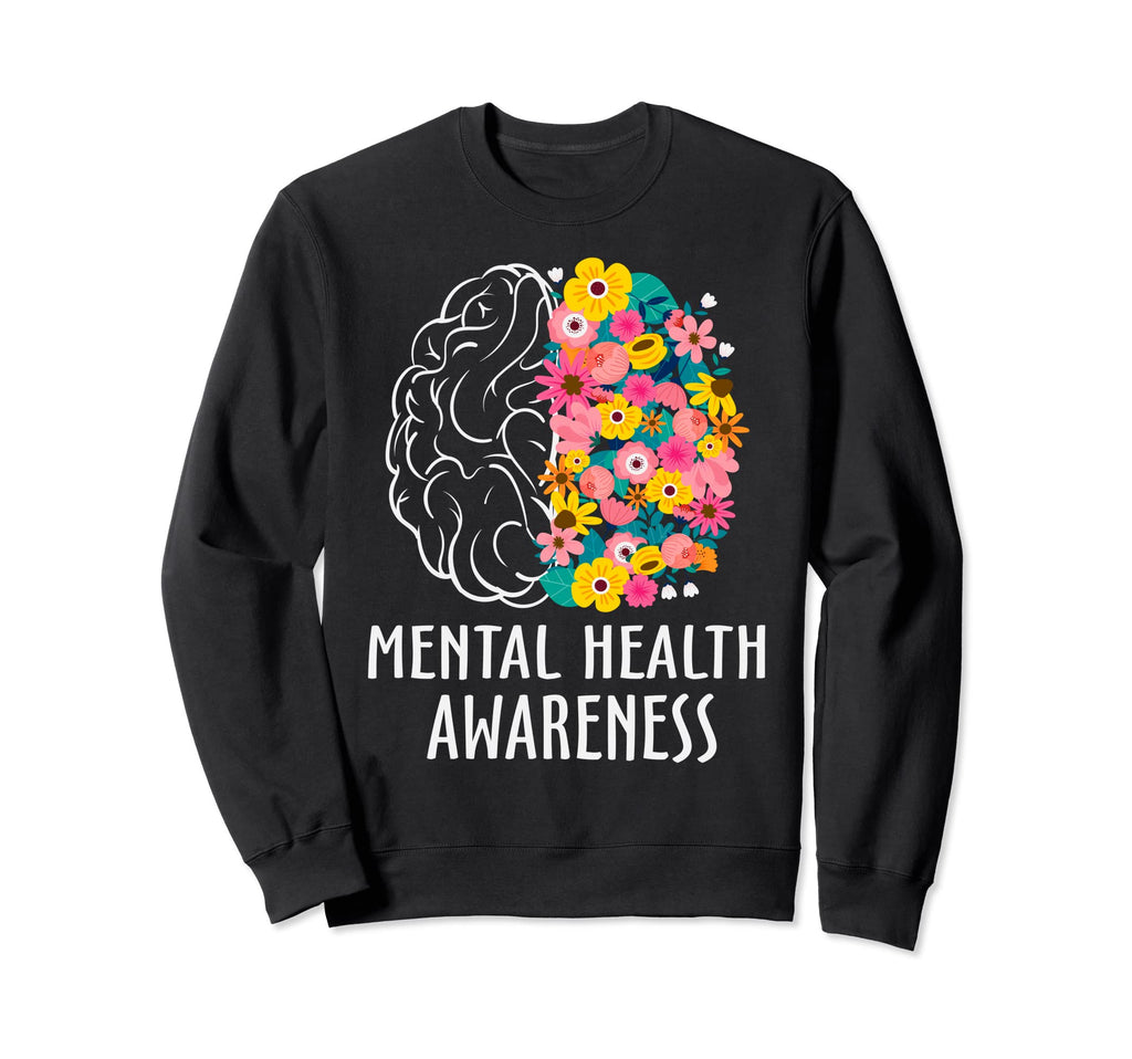 Mental Health Brain Illness Sweatshirt - Casual Everyday Wear Men Women - T-Shirt, Sweatshirt, Hoodie