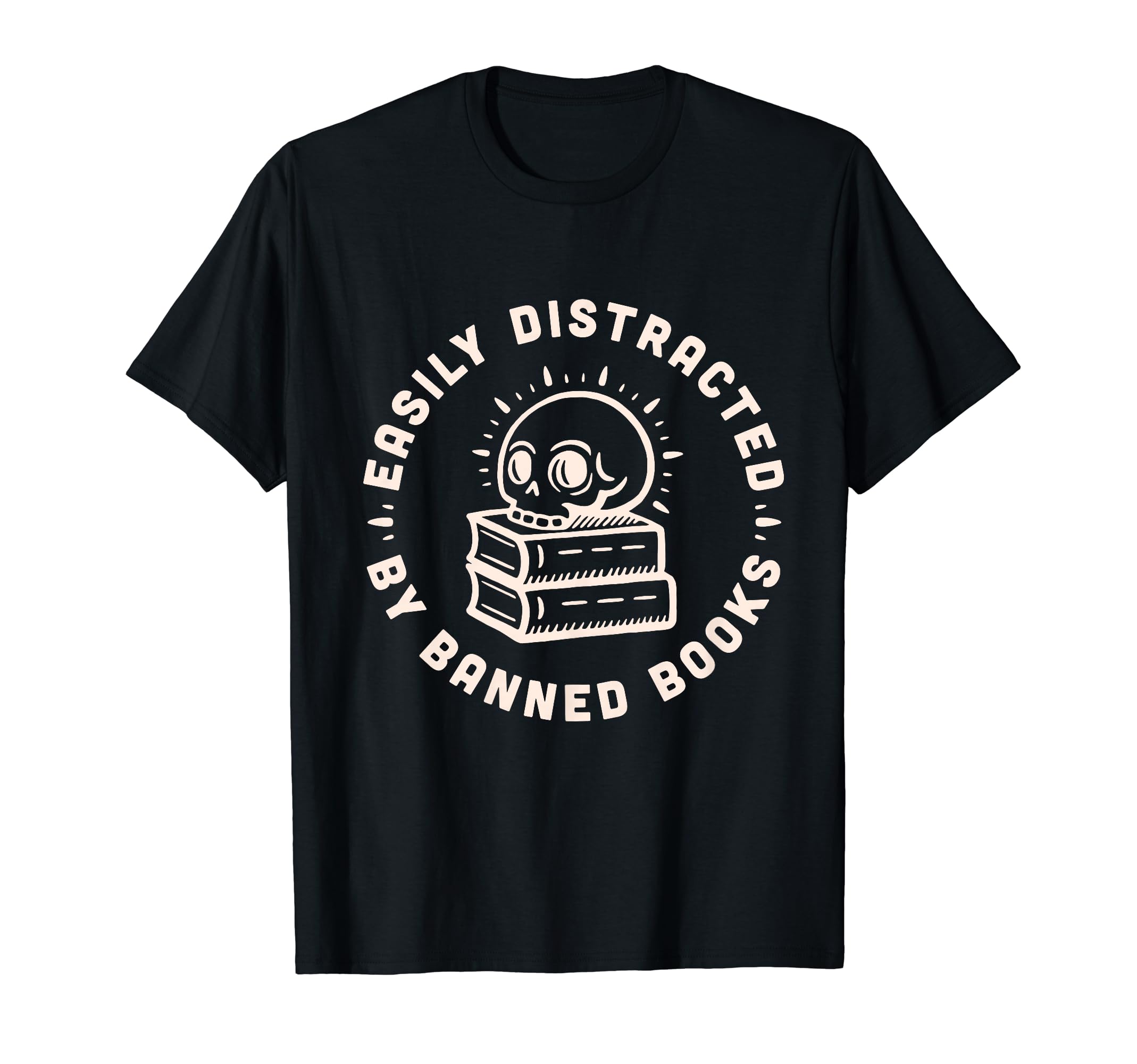 Easily Distracted Banned Books T-Shirt - Custom Art Print Men Women - T-Shirt, Sweatshirt, Hoodie