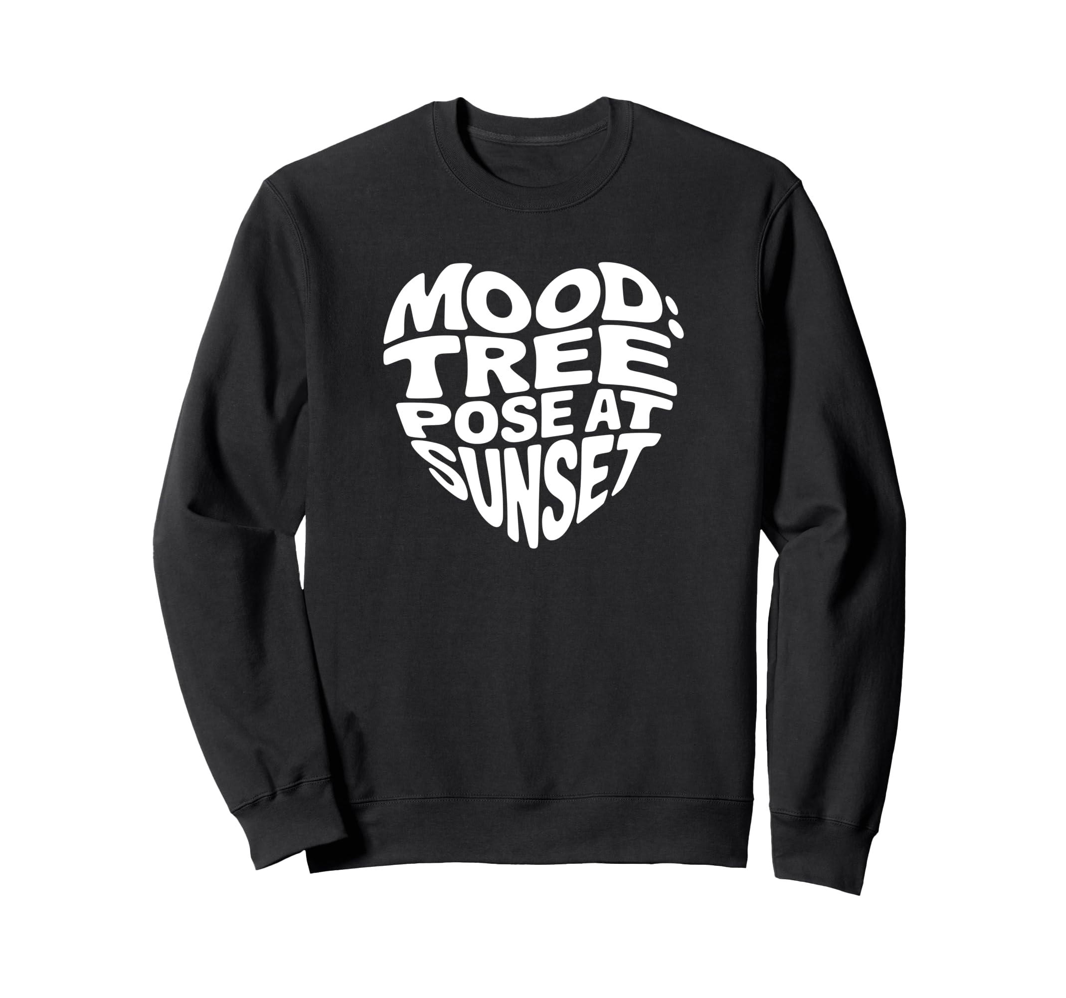 Mental Health Yoga Mood Tree Pose Sweatshirt - Trendy Graphic for Adults - T-Shirt, Sweatshirt, Hoodie
