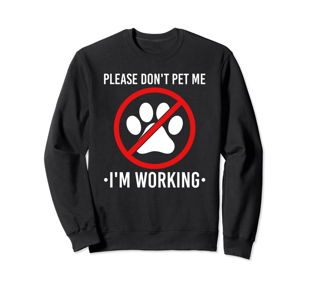 Emotional Support Human Do Not Pet Im Sweatshirt - Novelty Apparel Unisex - T-Shirt, Sweatshirt, Hoodie