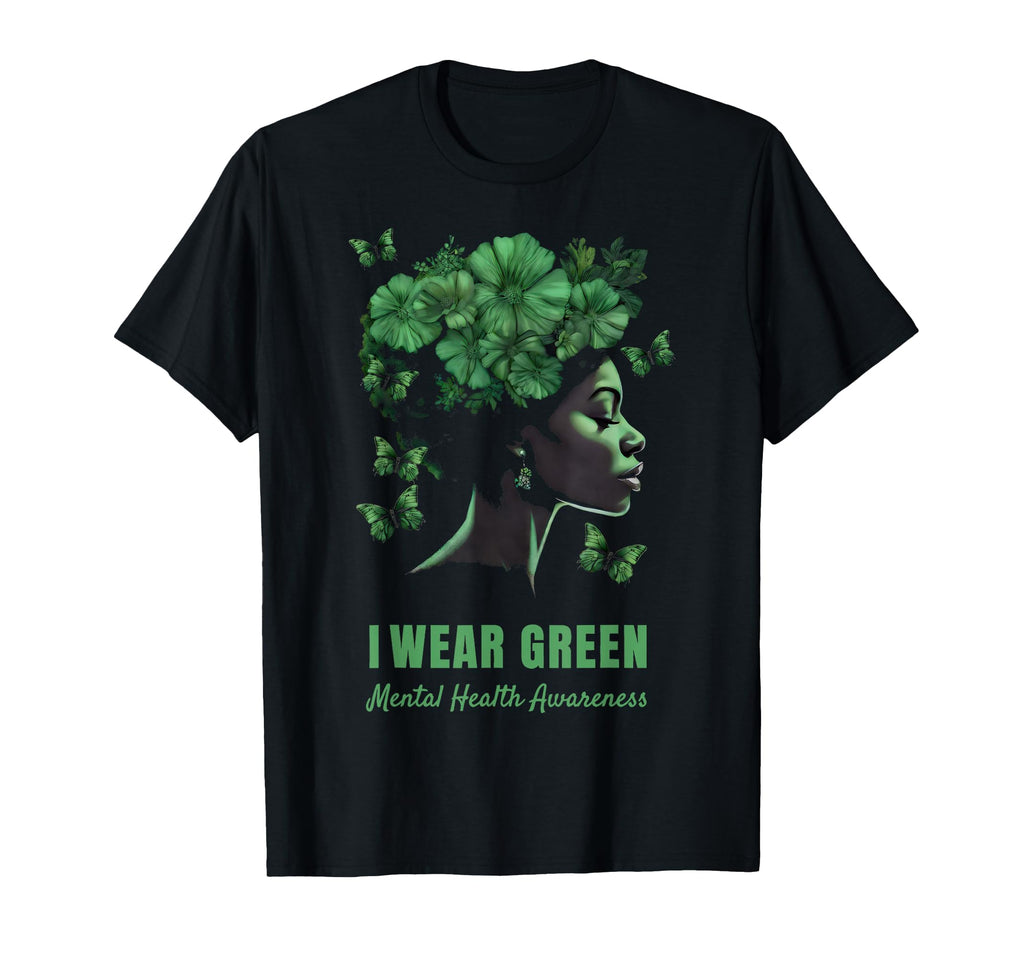 I Wear Green Mental Health Awareness T-Shirt - Novelty Apparel Men Women - T-Shirt, Sweatshirt, Hoodie