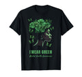 I Wear Green Mental Health Awareness T-Shirt - Novelty Apparel Men Women - T-Shirt, Sweatshirt, Hoodie