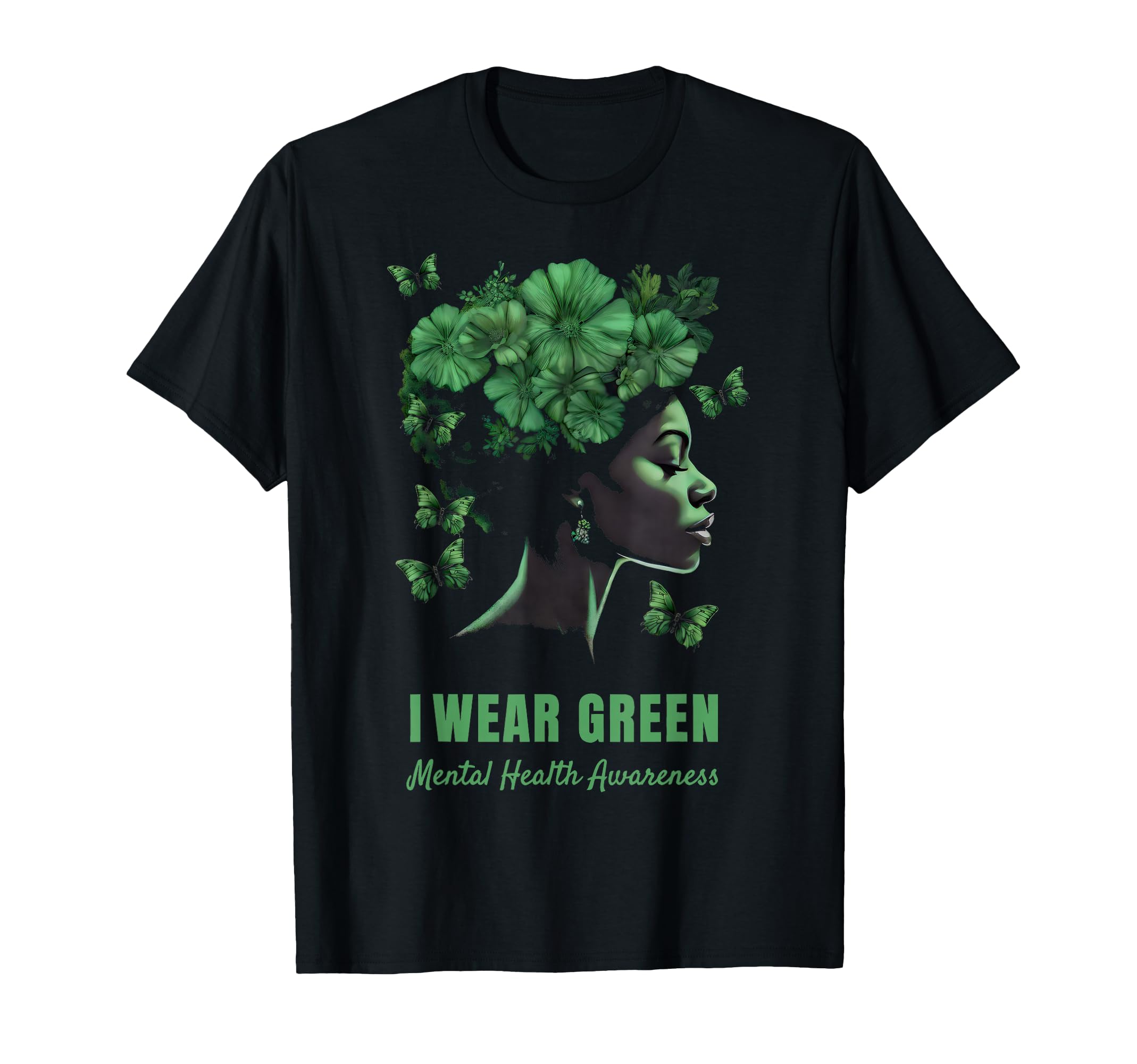 I Wear Green Mental Health Awareness T-Shirt - Novelty Apparel Men Women - T-Shirt, Sweatshirt, Hoodie