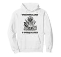 Overstimulated And Overqualified Hoodie - Aesthetic Graphic for Adults - T-Shirt, Sweatshirt, Hoodie