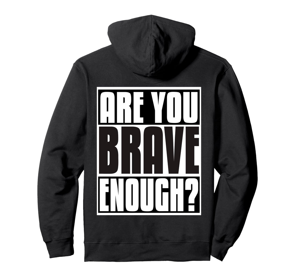 Are You Brave Enough Best Gamer Ever I Hoodie - Graphic Print Men Women - T-Shirt, Sweatshirt, Hoodie