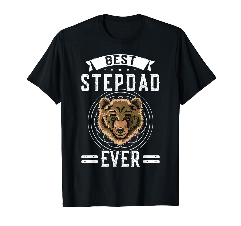 Best Stepdad Ever Step Father T-Shirt - Fun Novelty Design Men Women - T-Shirt, Sweatshirt, Hoodie