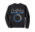 Hold Let Me Overthink This Funny Sweatshirt - Custom Art Print for Adults - T-Shirt, Sweatshirt, Hoodie