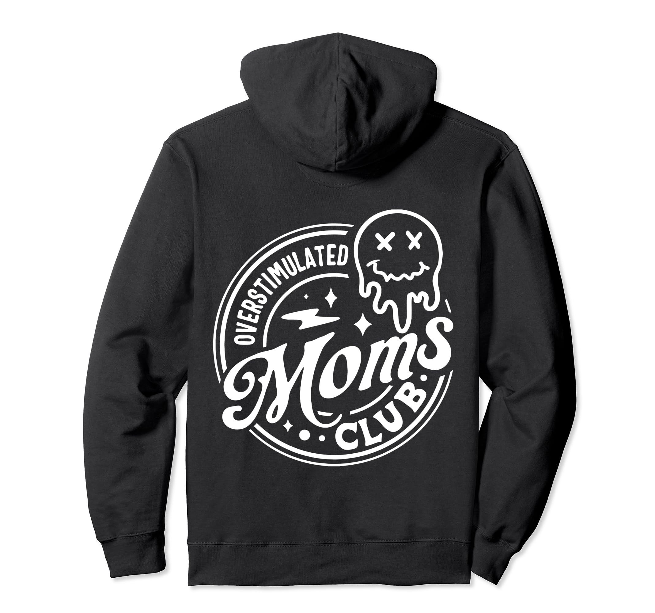 Overstimulated Moms Club Hoodie - Streetwear Style Unisex - T-Shirt, Sweatshirt, Hoodie