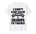 Mens I Cant Keep Calm Im Gonna Be T-Shirt - Fun Novelty Design Men Women - T-Shirt, Sweatshirt, Hoodie