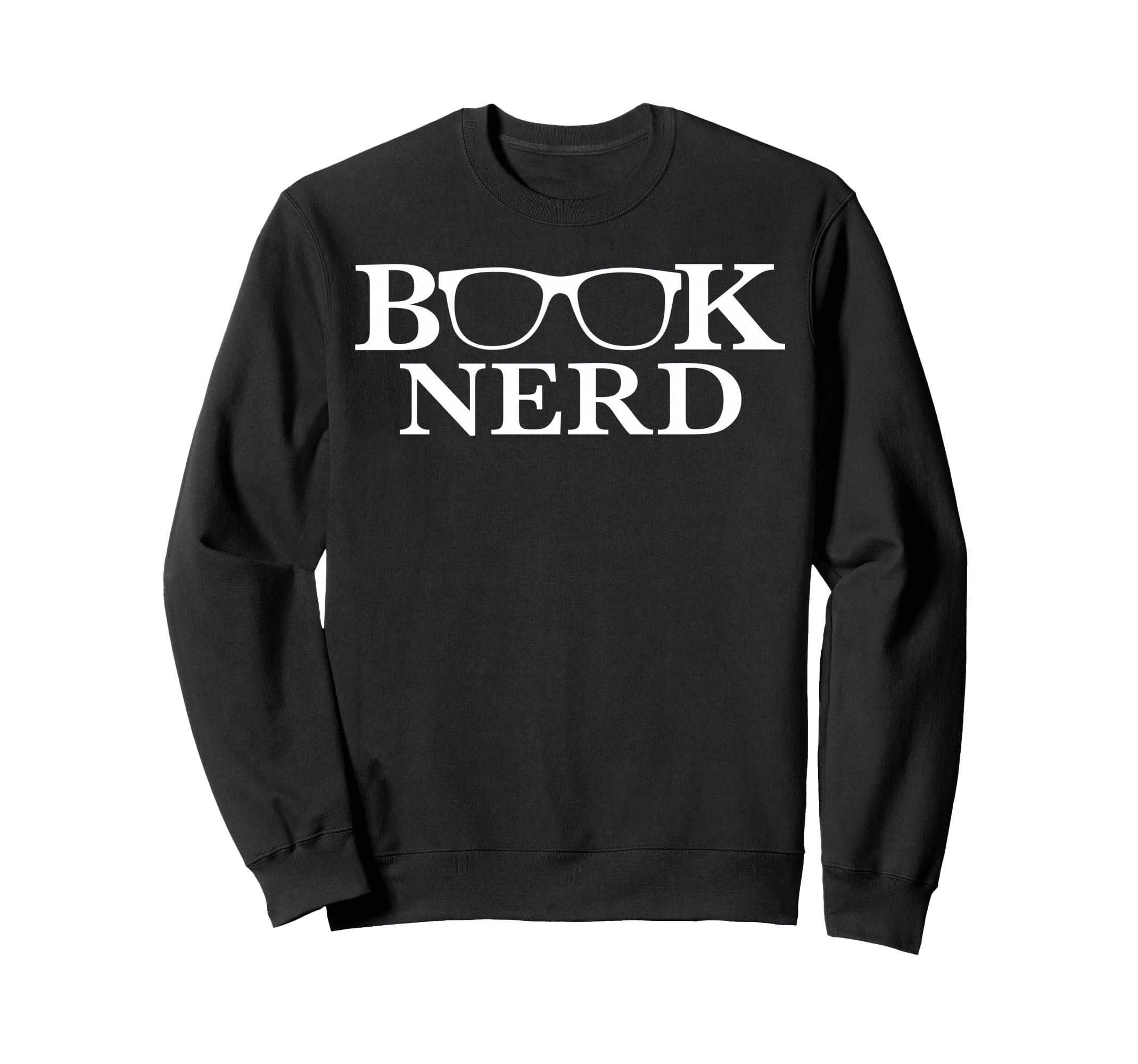 Book Nerd Sweatshirt - Casual Everyday Wear Men Women - T-Shirt, Sweatshirt, Hoodie