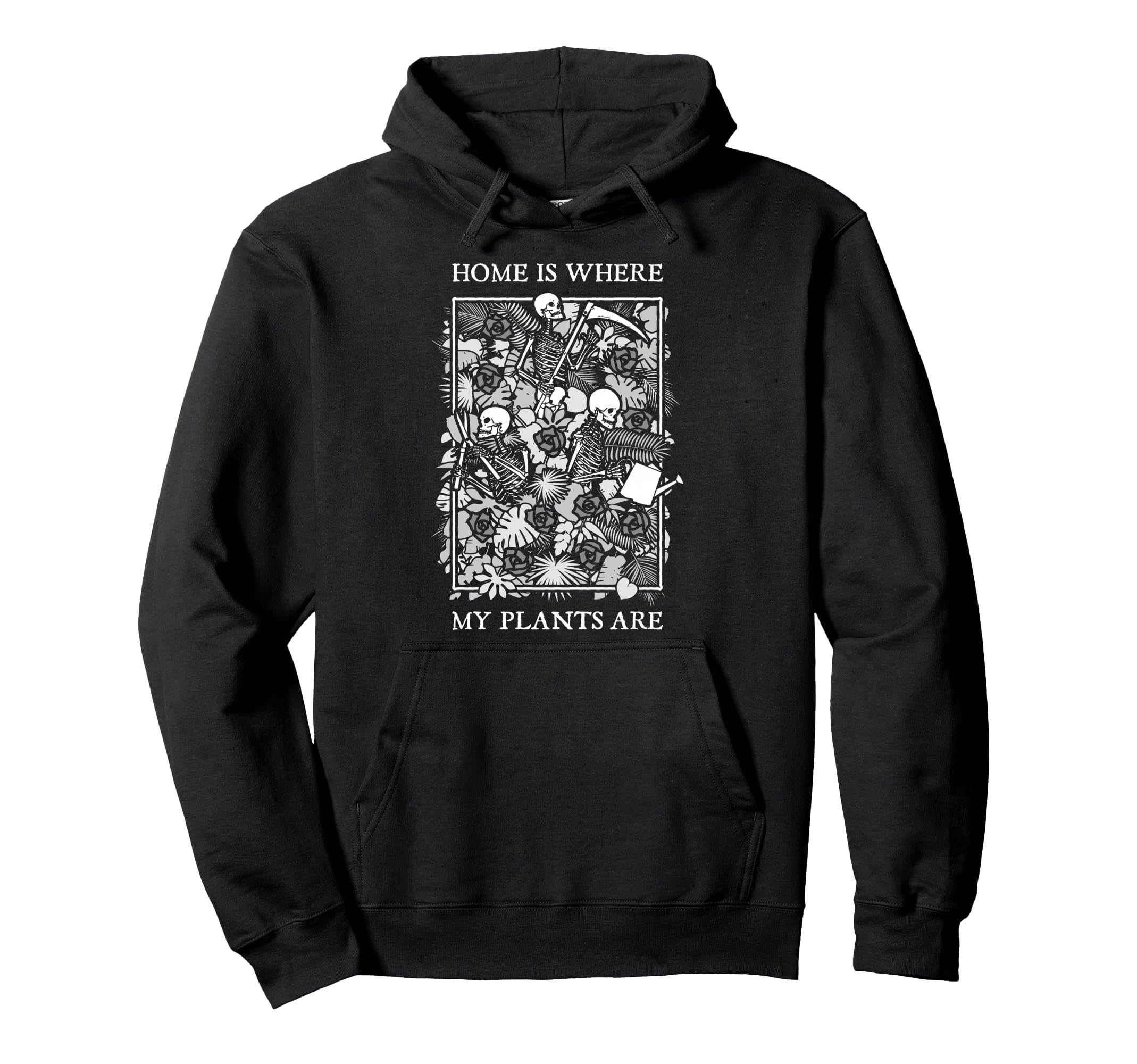 Home Is Where My Plants Are Skull Hoodie - Unique Graphic for Adults - T-Shirt, Sweatshirt, Hoodie