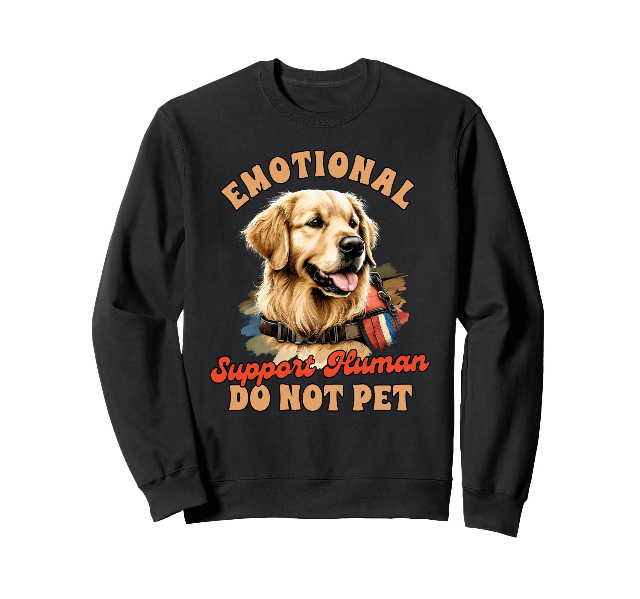 Service Dog Retriever Emotional Sweatshirt - Novelty Apparel for Adults - T-Shirt, Sweatshirt, Hoodie