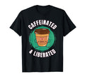 Funny Coffee Motivation Caffeine T-Shirt - Fun Novelty Design for Adults - T-Shirt, Sweatshirt, Hoodie