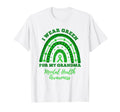 I Wear Green My Grandma Rainbow Mental T-Shirt - Minimalist Print Unisex - T-Shirt, Sweatshirt, Hoodie
