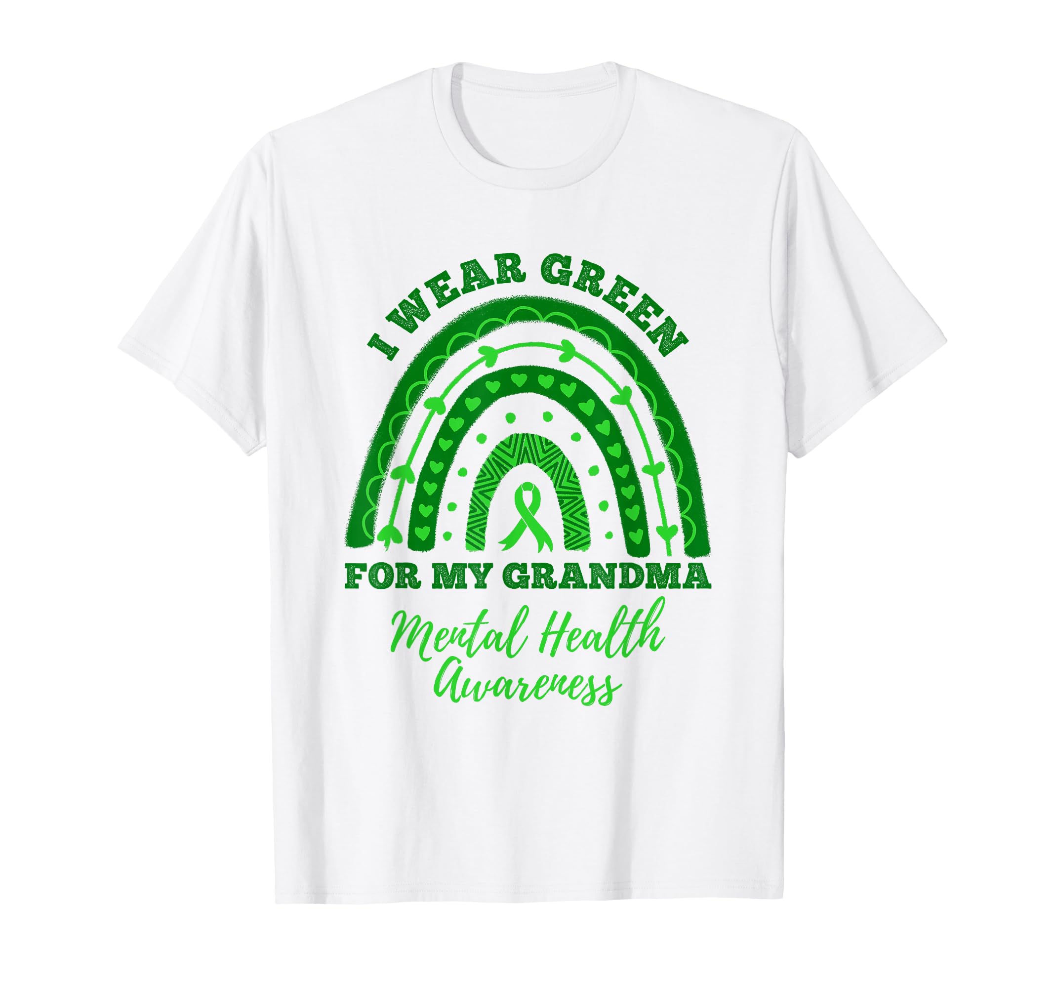 I Wear Green My Grandma Rainbow Mental T-Shirt - Minimalist Print Unisex - T-Shirt, Sweatshirt, Hoodie