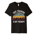 Dog Training Is My Therapy Funny Dog T-Shirt - Custom Art Print Unisex - T-Shirt, Sweatshirt, Hoodie